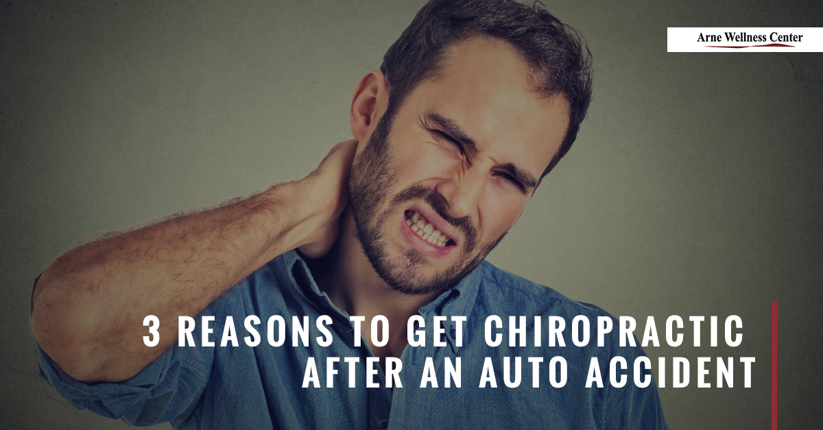 BlogBeauty-ArneChiro-3-Reasons-to-Get-Chiropractic-After-an-Auto-Accident-5a3198724dc26