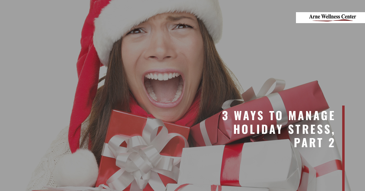 3-Ways-to-Manage-Holiday-Stress-Part-2-5c01b3af25860